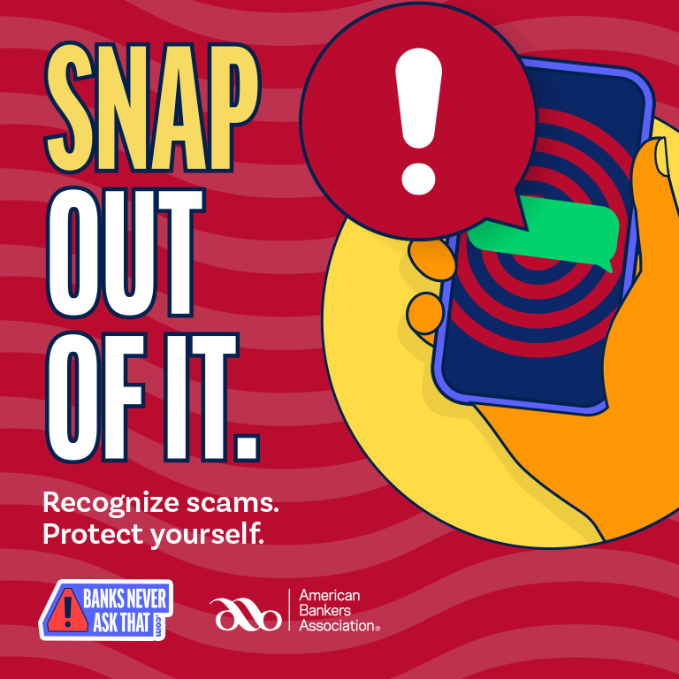 Snap out of it. Recognize scams. Protect yourself.